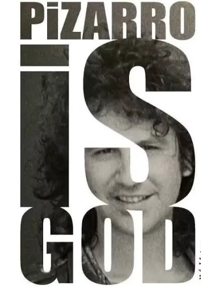 Cartel de PIZARRO IS GOD